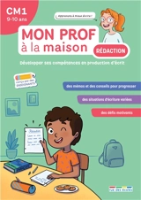 Rédaction CM1, 9-10 ans : développer ses compétences en production d'écrit - Gaëtan Serra