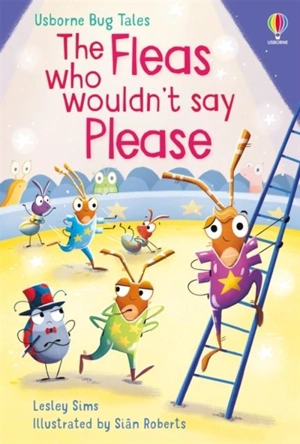 Fleas Who Wouldn't Say Please - Lesley Sims