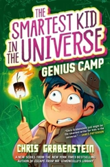 The Smartest Kid in the Universe Book 2 : Genius Camp Vol. 2 - Chris Grabenstein