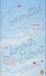Committed - Elizabeth Gilbert