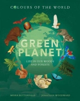 Colours of the World : Green Planet - Moira Butterfield