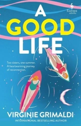 A Good Life - Virginie Grimaldi