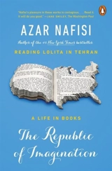 The Republic of Imagination - Azar Nafisi