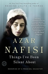 Things I've Been Silent About - Azar Nafisi