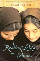 Reading 'Lolita' in Tehran : A Memoir in Books - Azar Nafisi