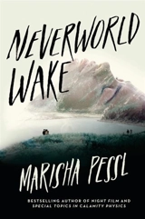 Neverworld Wake - Marisha Pessl