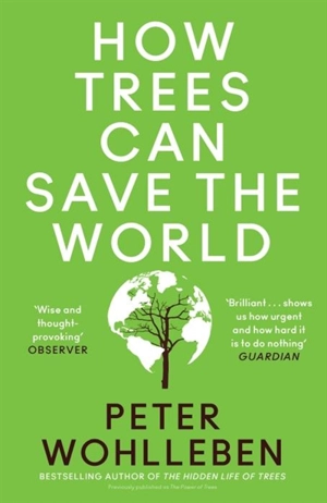 How Trees Can Save the World - Peter Wohlleben