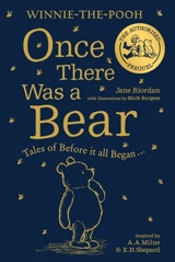 Winnie-the-Pooh : Once There Was a Bear - Jane Riordan