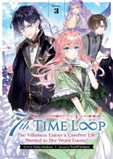 7th Time Loop : The Villainess Enjoys a Carefree Life Married to Her - Touko Amekawa