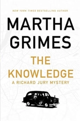 The Knowledge : A Richard Jury Mystery - Martha Grimes
