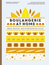 Boulangerie at Home : Breads, Brioches, and Other Baked Delicacies - Rodolphe Landemaine