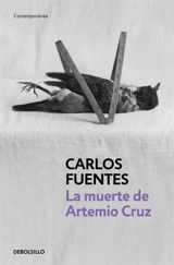 La muerte de Artemio Cruz - Carlos Fuentes