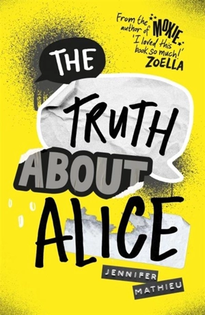 The Truth About Alice - Jennifer Mathieu