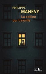 La colline qui travaille - Philippe Manevy