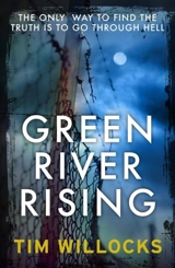 Green River Rising - Tim Willocks