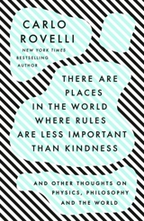 There Are Places in the World Where Rules Are Less Important Than - Carlo Rovelli