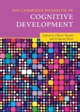 The Cambridge Handbook of Cognitive Development - Olivier Houdé