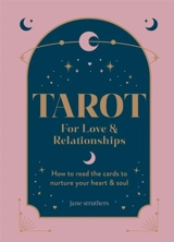 Tarot For Life And Love - Jane Struthers