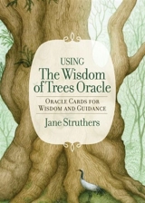 The Wisdom of Trees Oracle : Oracle Cards for Wisdom and Guidance - Jane Struthers