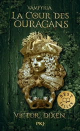 Vampyria. Vol. 3. La cour des ouragans - Victor Dixen