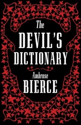 The Devil's Dictionary - Ambrose Bierce