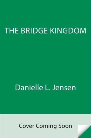 The Bridge Kingdom Vol. 1 - Danielle L. Jensen