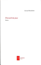 L'accueil du jour - Gérard Bocholier