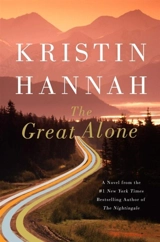 The Great Alone - Kristin Hannah