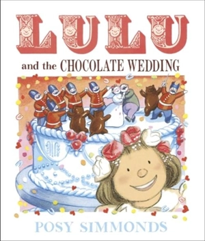 Lulu and the Chocolate Wedding - Posy Simmonds