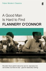A Good Man is Hard to Find - Flannery O'Connor