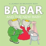 Babar and the New Baby - Laurent de Brunhoff