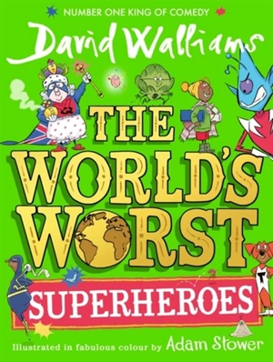 The World's Worst Superheroes - David Walliams