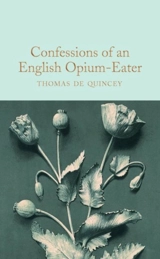 Confessions of an English Opium-Eater - Thomas De Quincey
