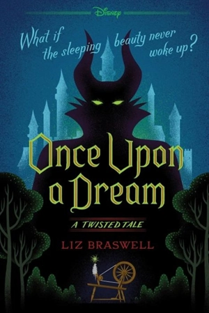 Once upon a Dream : A Twisted Tale - Liz Braswell