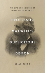 Professor Maxwell's Duplicitous Demon - Brian Clegg