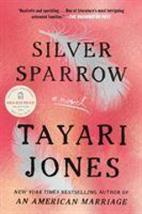Silver Sparrow : A Novel - Tayari Jones