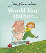 Would You Rather... - John Burningham
