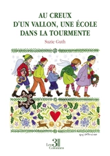 Au creux d'un vallon, une école dans la tourmente - Suzie Guth
