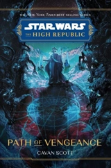 Star Wars : The High Republic : Path of Vengeance - Cavan Scott