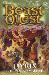 Beast Quest : Hyrix the Rock Smasher Vol. 1 - Adam Blade