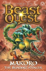 Beast Quest : Makoro the Blinding Stinger : Series 30 Book Vol. 2 - Adam Blade