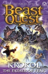 Beast Quest : Krokol the Father of Fear : Series 24 Book 4 Vol. 24 - Adam Blade