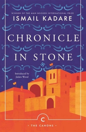 Chronicle In Stone - Ismail Kadare