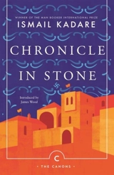 Chronicle In Stone - Ismail Kadare