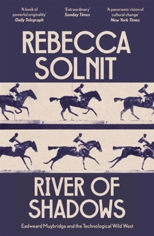 River of Shadows - Rebecca Solnit