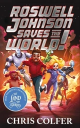 Roswell Johnson Saves the World ! - Chris Colfer