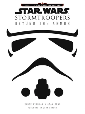 Star Wars : Stormtroopers : The Complete Guide - Ryder Windham