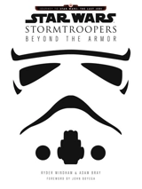 Star Wars : Stormtroopers : The Complete Guide - Ryder Windham