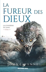 La confrérie du sang. Vol. 3. La fureur des dieux - John Gwynne