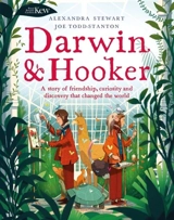 Darwin and Hooker : A story of friendship, curiosity and discovery that changed the world - Stewart, Alexandra
